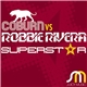 Coburn Vs. Robbie Rivera - Superstar